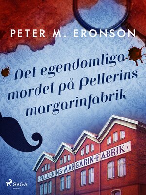 cover image of Det egendomliga mordet på Pellerins margarinfabrik